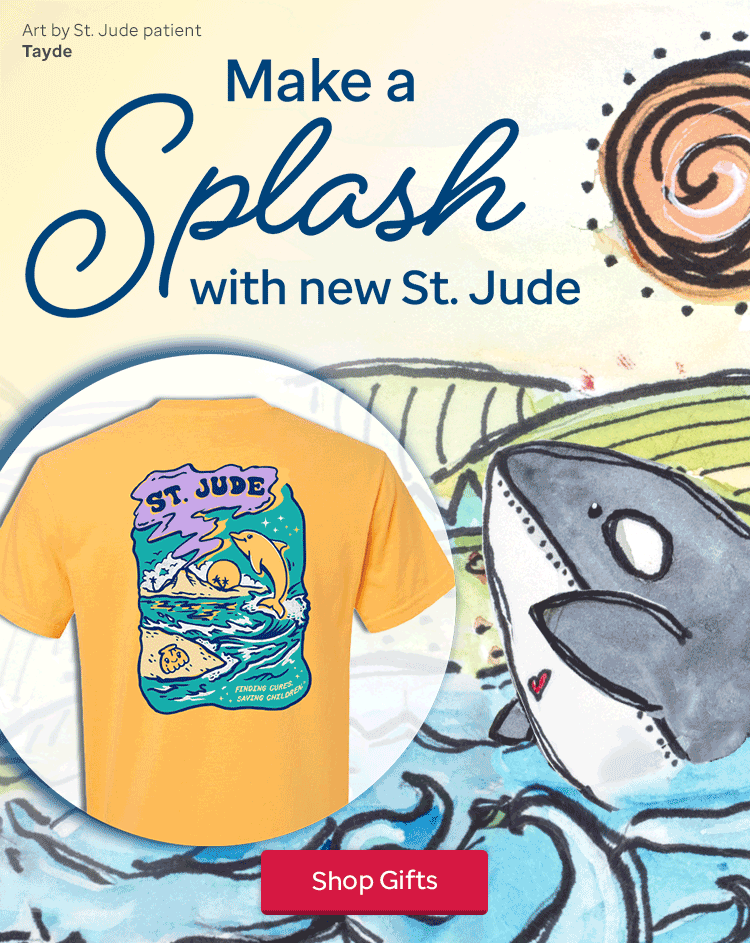 Make a Splash With New St. Jude Gifts.